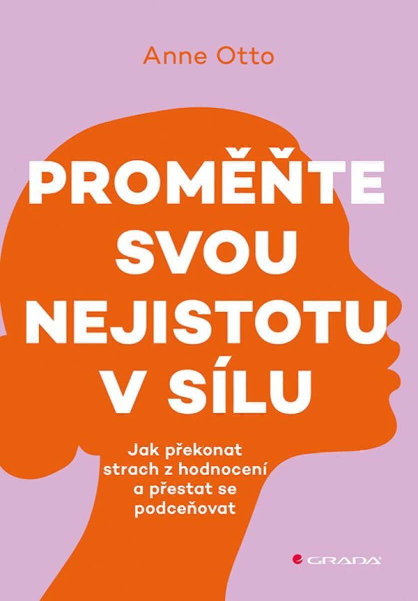 Kniha Proměňte svou nejistotu v sílu