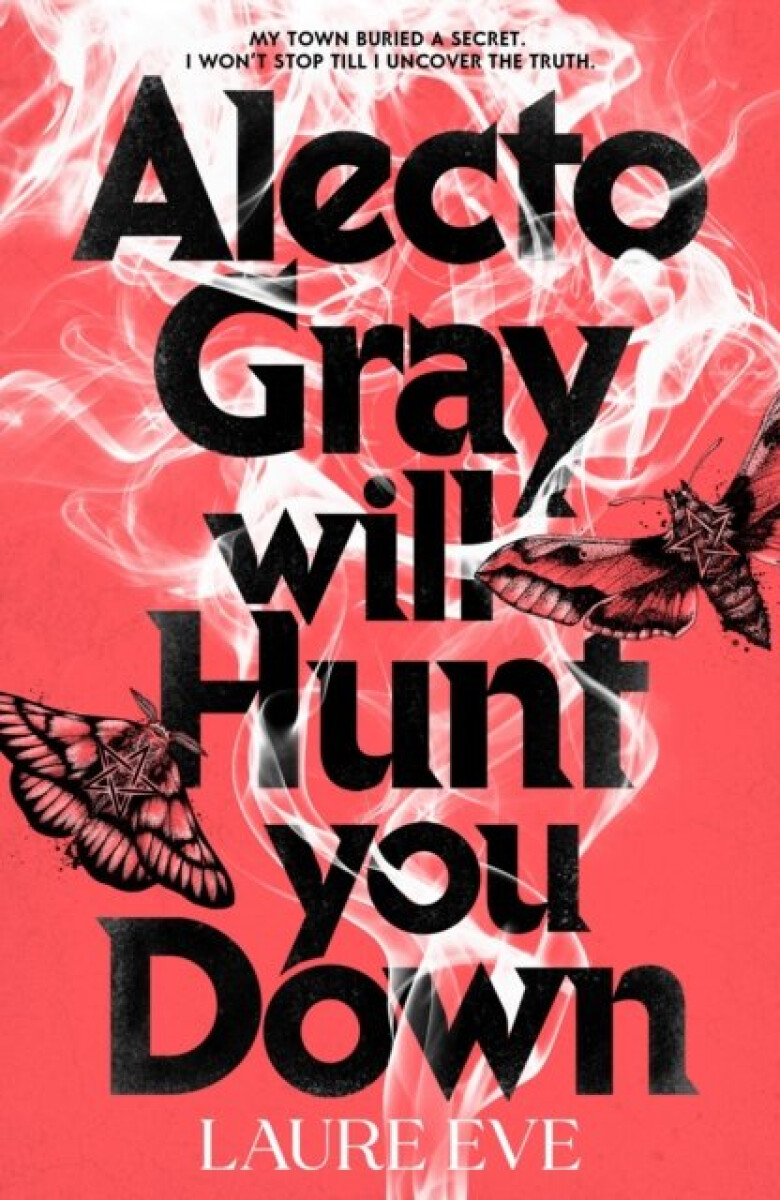 Kniha Alecto Gray Will Hunt You Down