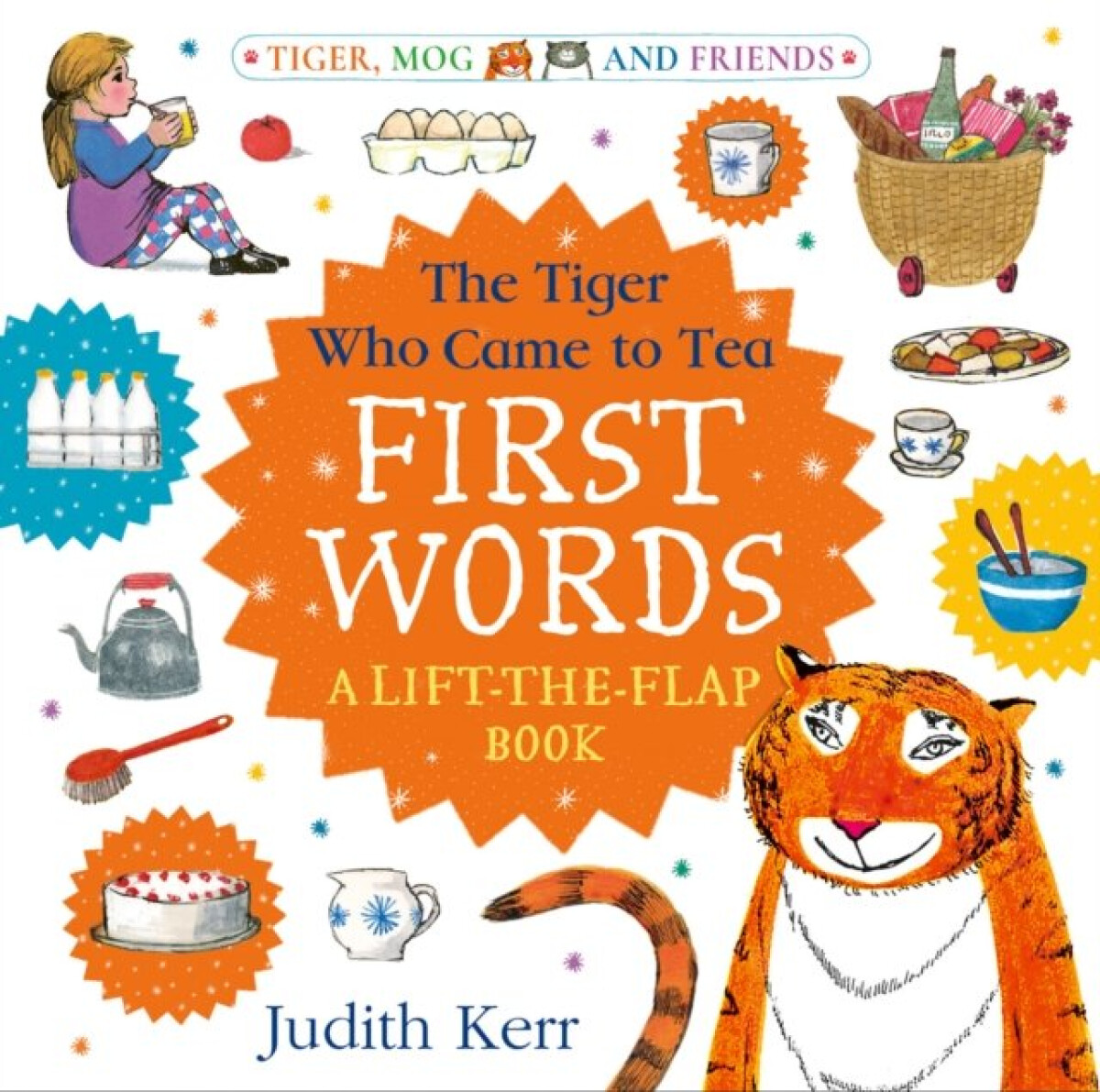 Kniha The Tiger Who Came to Tea: First Words: A lift-the-flap book