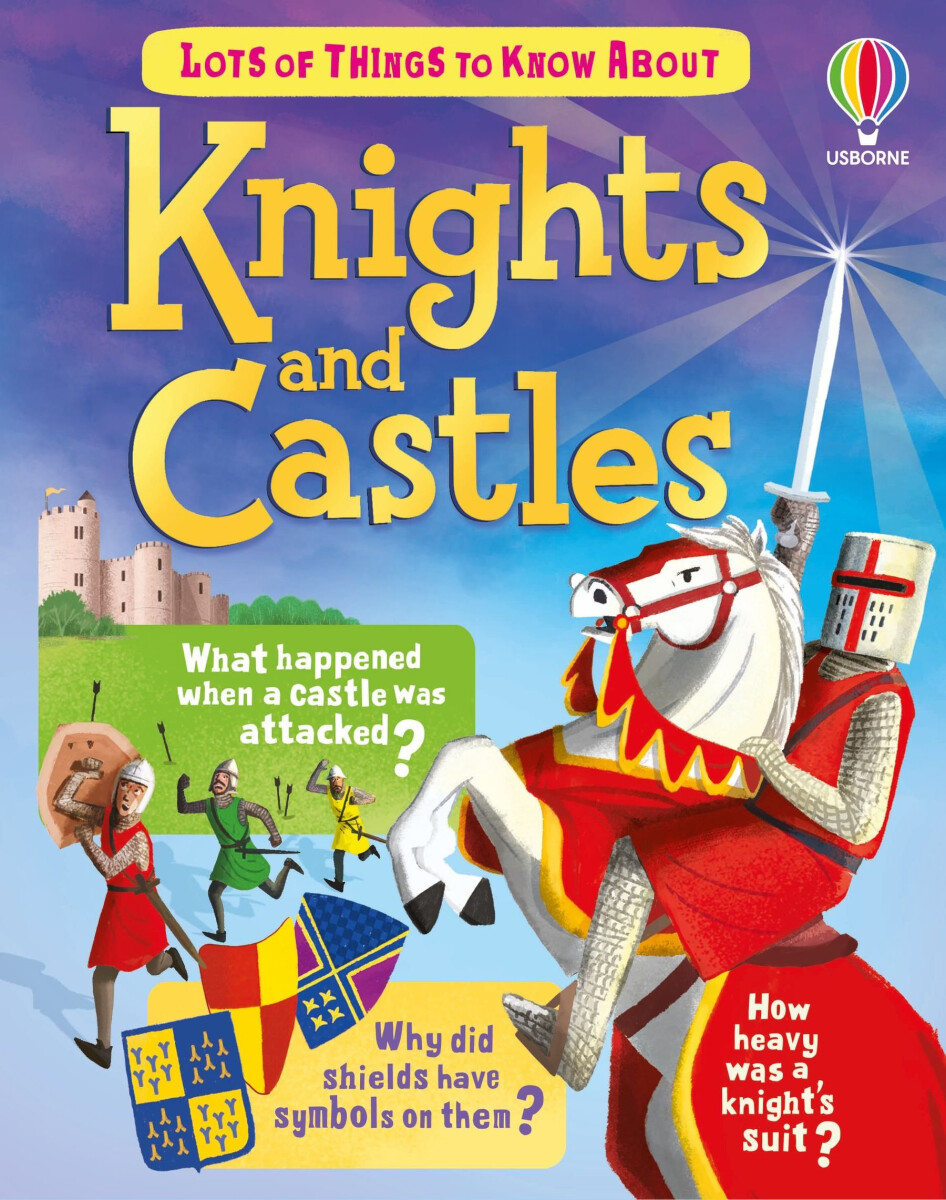 Kniha Lots of Things to Know About Knights and Castles