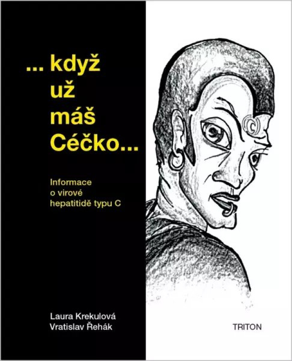 Kniha Když už máš Céčko - Informace o virové hepatitidě typu C