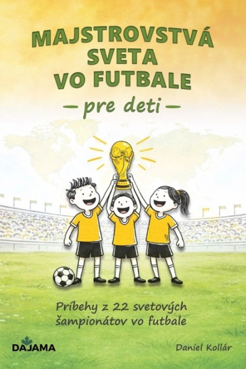 Kniha Majstrovstvá sveta vo futbale pre deti