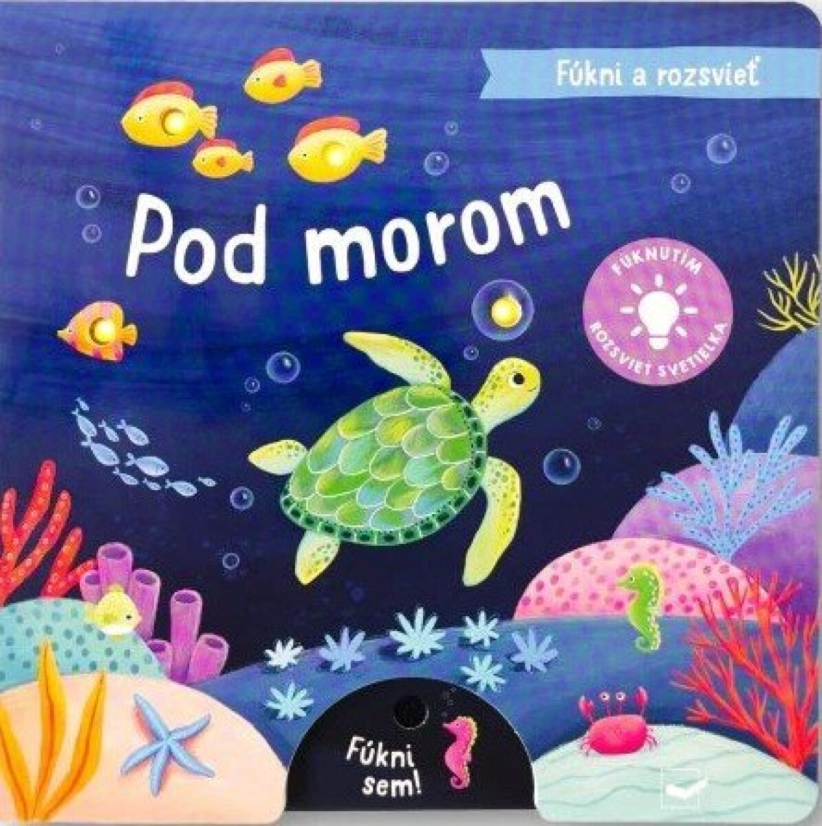 Kniha Fúkni a rozsvieť Pod morom