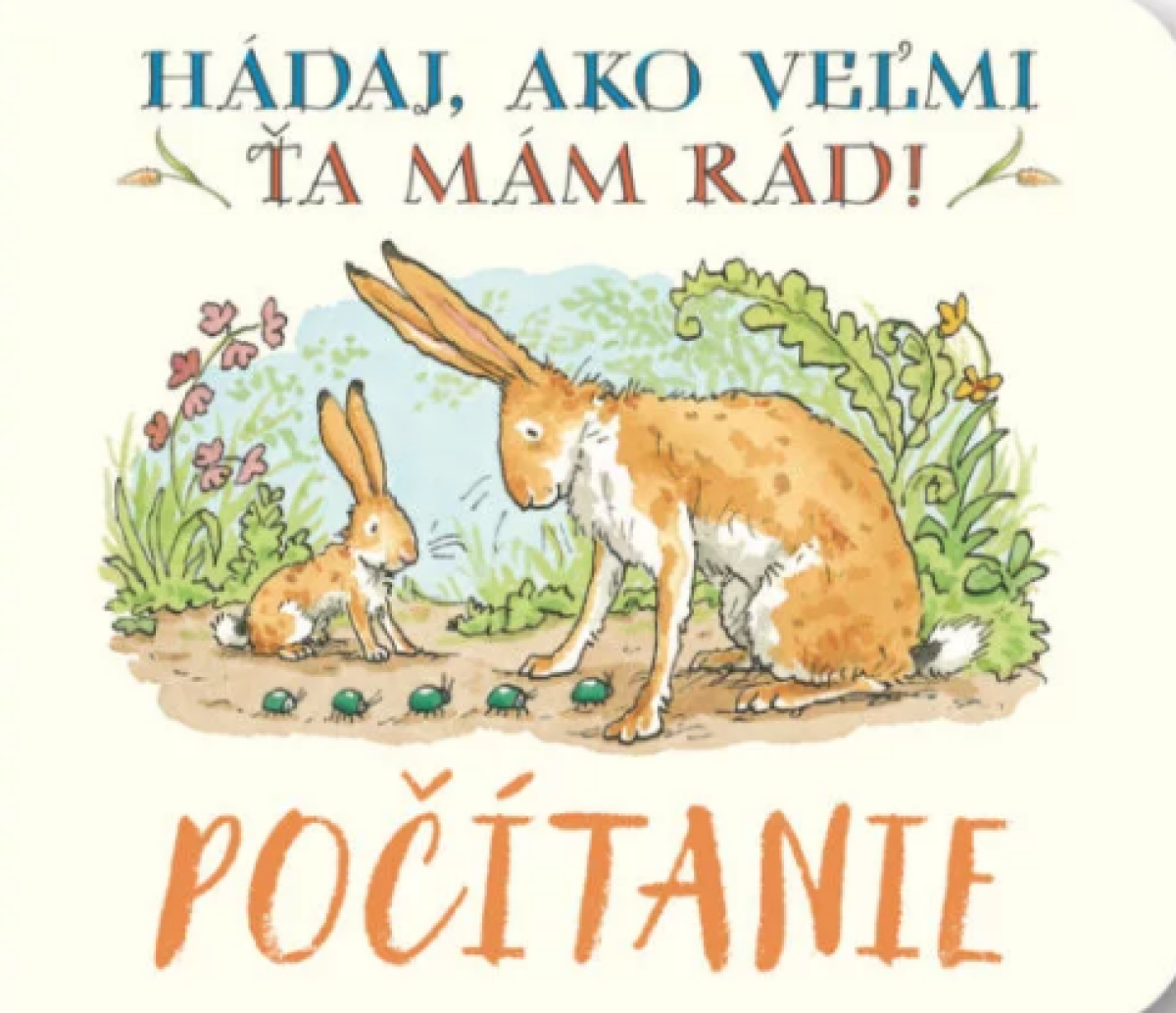 Kniha Počítanie Hádaj, ako veľmi ťa mám rád!