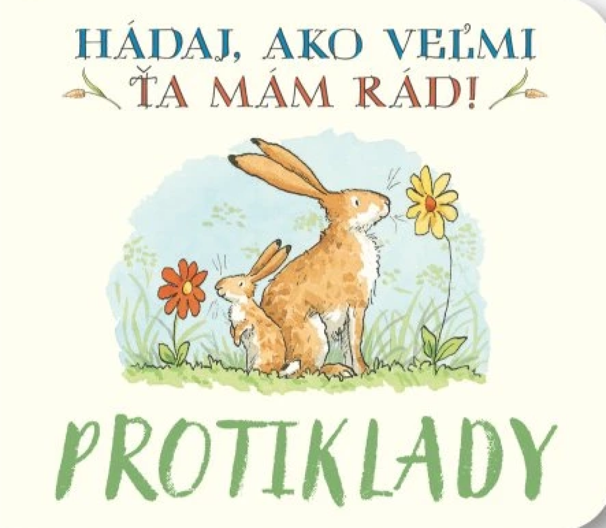 Kniha Protiklady Hádaj, ako veľmi ťa mám rád!