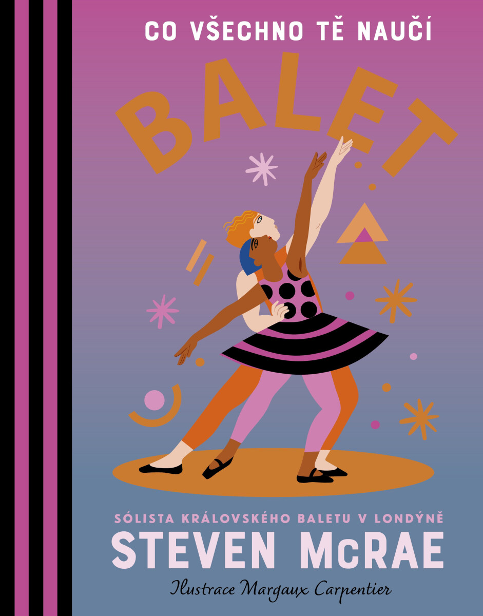 Co všechno tě naučí balet - Steven McRae