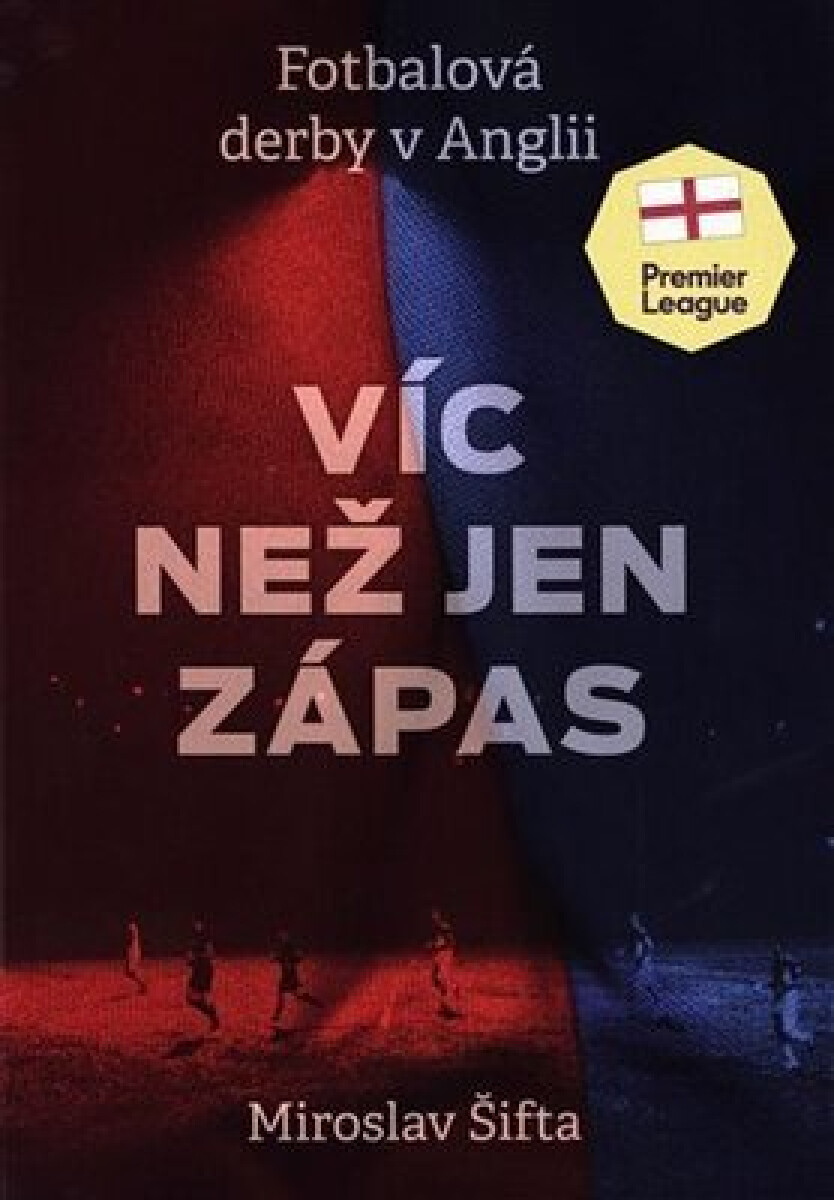 Víc než jen zápas: Fotbalová derby v Anglii