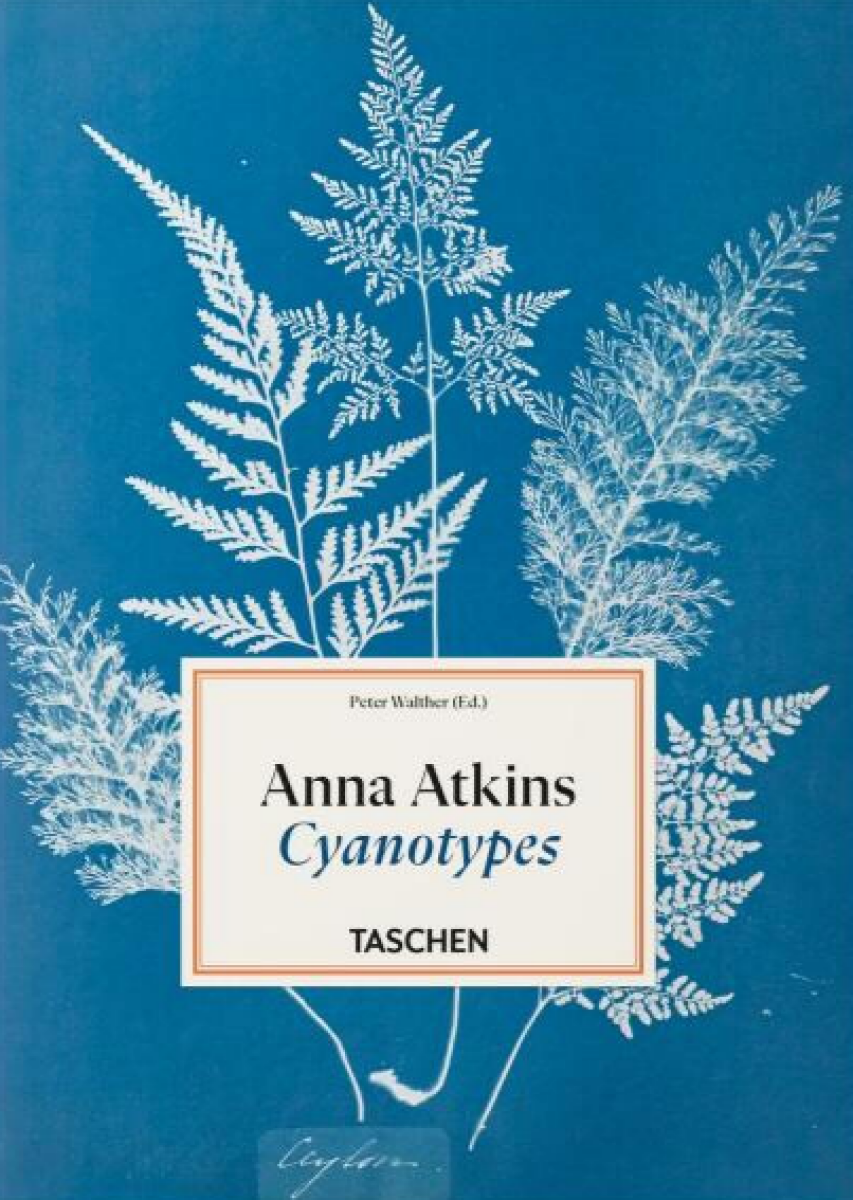 Kniha Anna Atkins: Cyanotypes. 45th Ed.