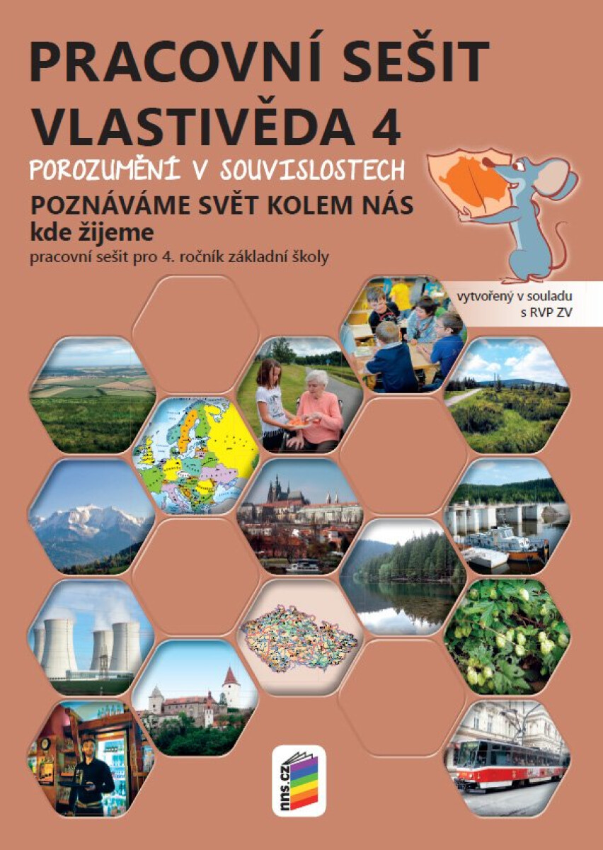 Kniha Vlastivěda 4 – Poznáváme svět kolem nás – Kde žijeme, barevný pracovní sešit POROZUMĚNÍ V SOUVISLOSTECH RVP