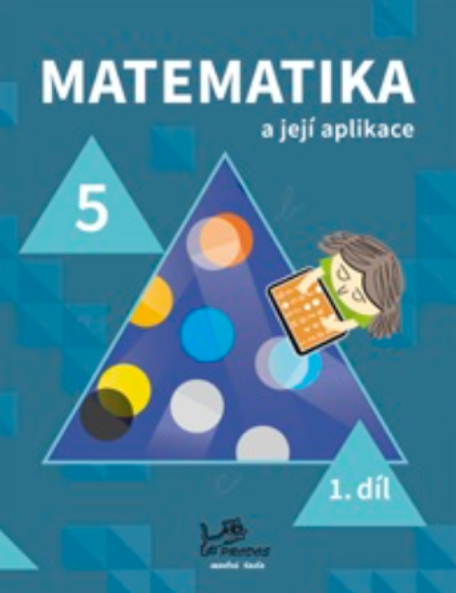 Matematika a její aplikace 5 – 1. díl