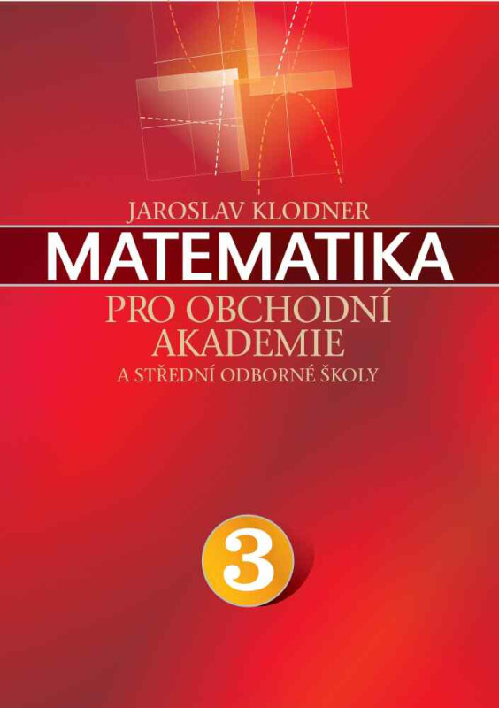 Kniha Matematika pro obchodní akademie - III. díl