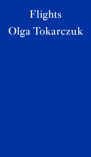 Flights – Olga Tokarczuková