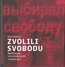 Kniha Zvolili svobodu…