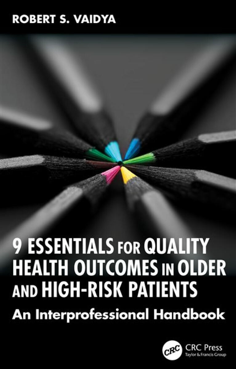 Kniha 9 Essentials for Quality Health Outcomes in Older and High-Risk Patients
