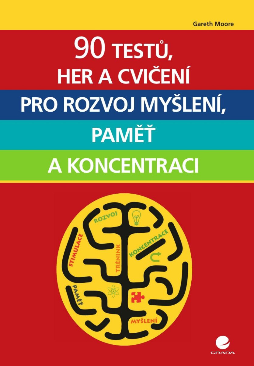 Levně 90 testů, her a cvičení pro rozvoj myšlení, paměť a koncentraci - Gareth Moore