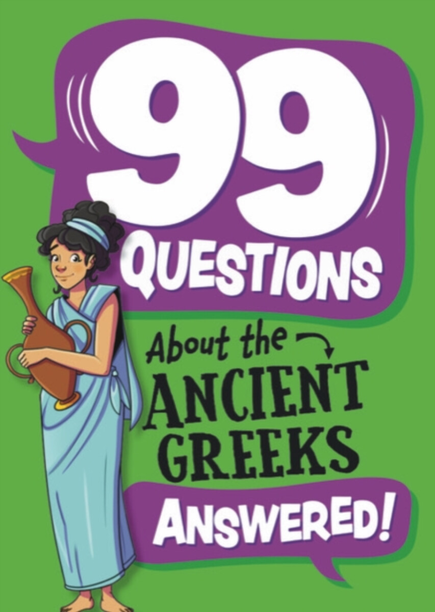 Kniha 99 Questions About: The Ancient Greeks