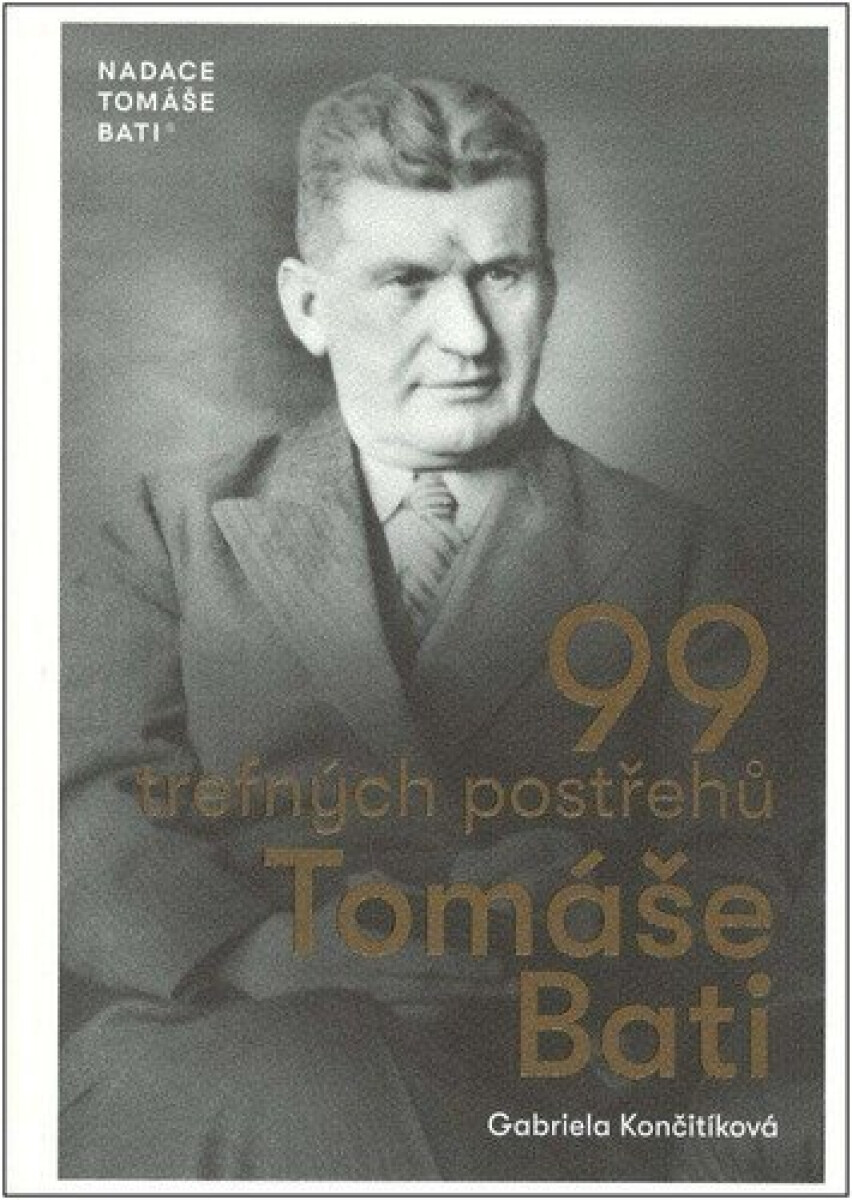 Kniha 99 trefných postřehů Tomáše Bati