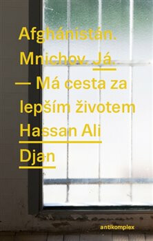 Kniha Afghánistán. Mnichov. Já. - Má cesta za lepším životem