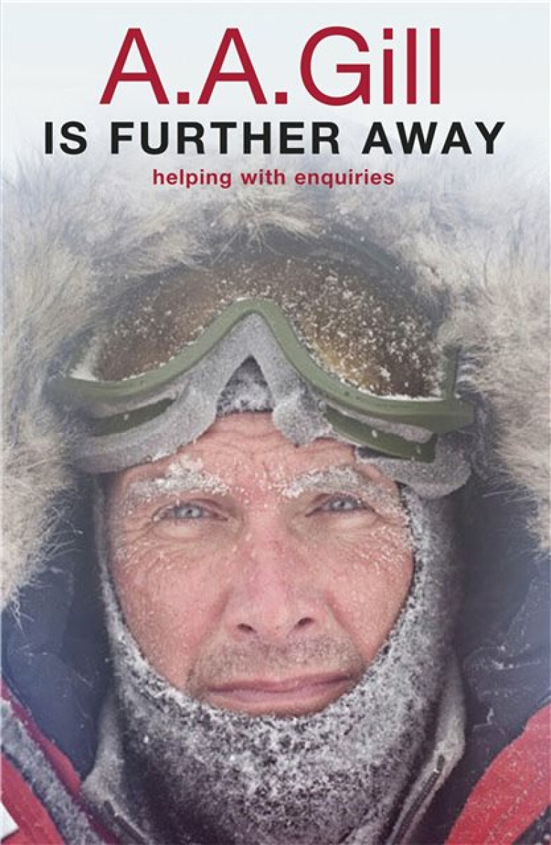 Kniha A.A. Gill is Further Away