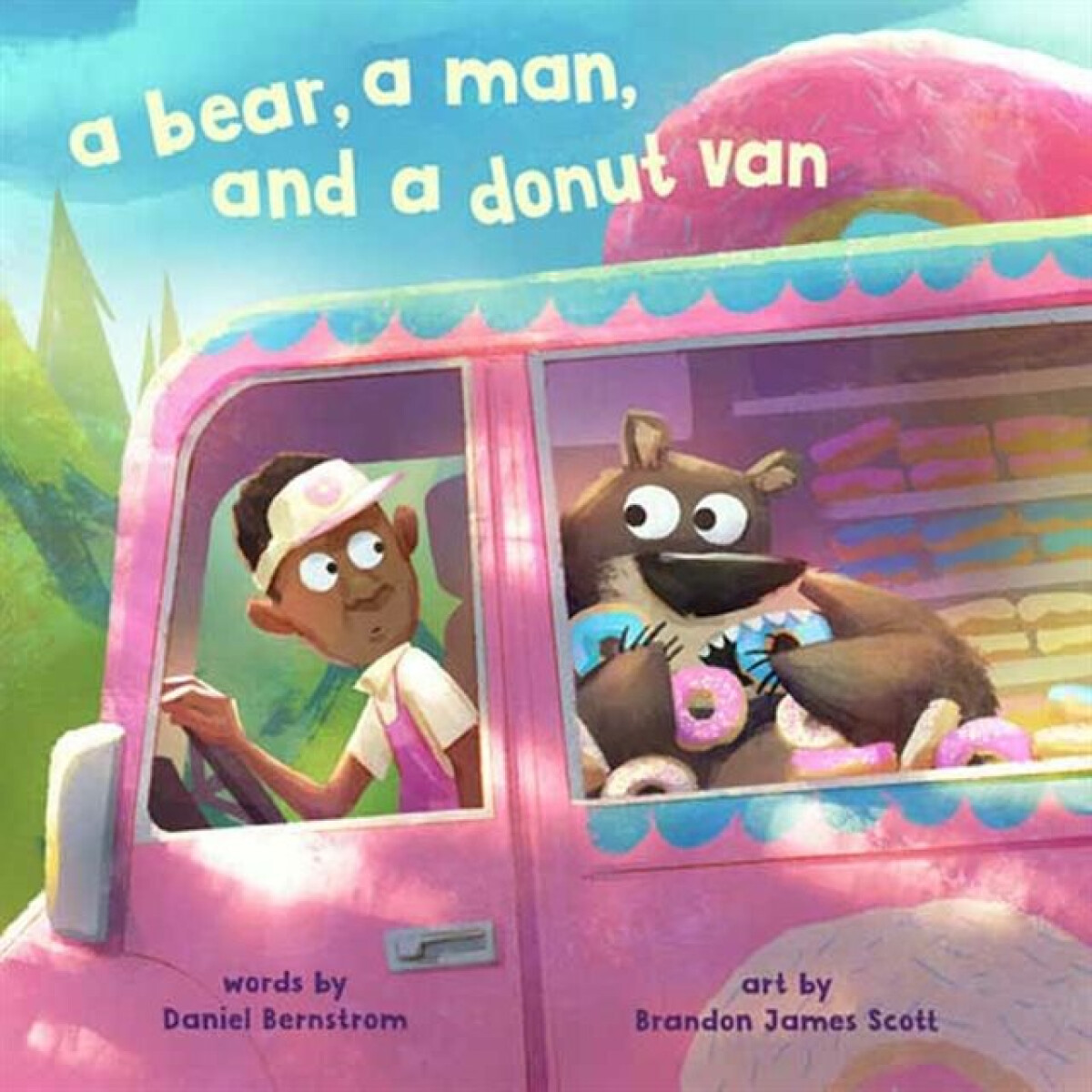 Astra Publishing House Bear, a Man, and a Donut Van - Bernstrom, Daniel a Scott, Brandon James