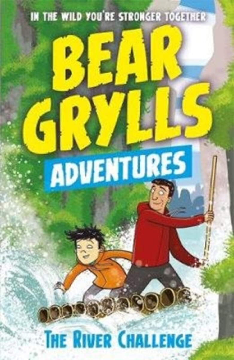 Kniha Bear Grylls Adventure 5: The River Challenge