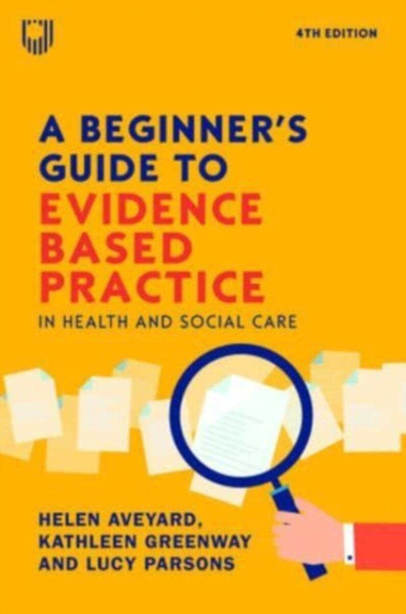 Kniha Beginner's Guide to Evidence-Based Practice in Health and Social Care 4e
