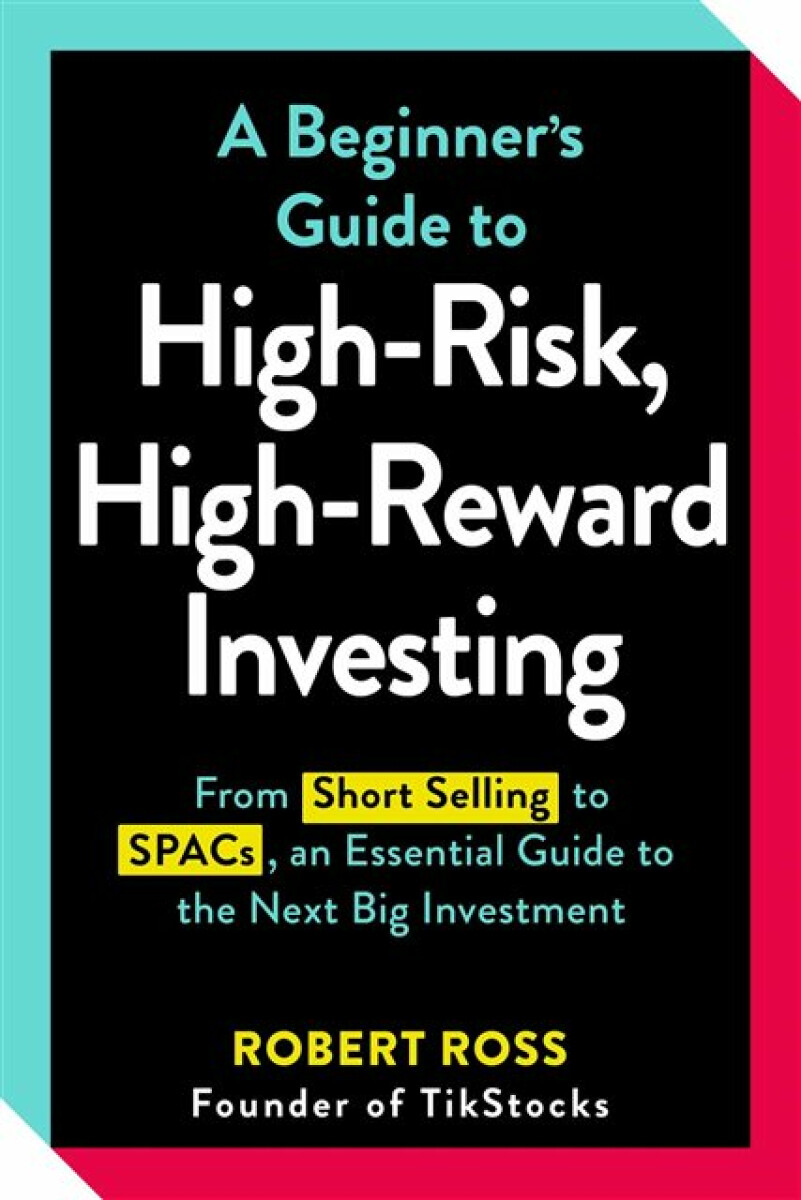 Kniha Beginner's Guide to High-Risk, High-Reward Investing