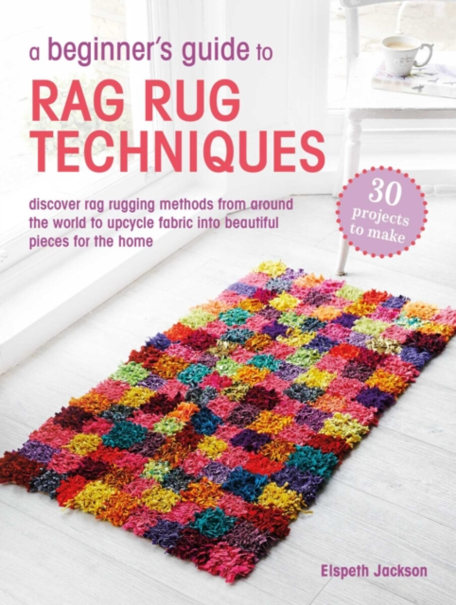 Kniha Beginner''s Guide to Rag Rug Techniques