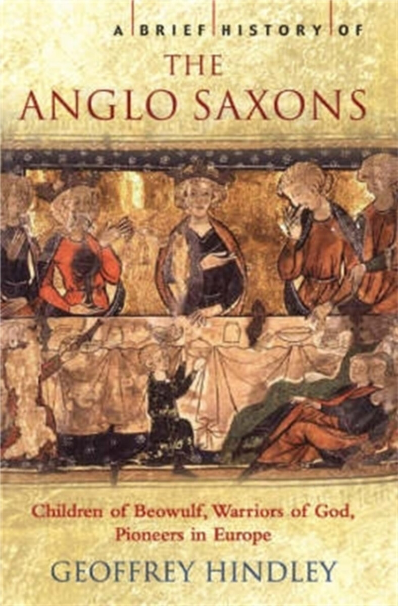Kniha Brief History of the Anglo-Saxons