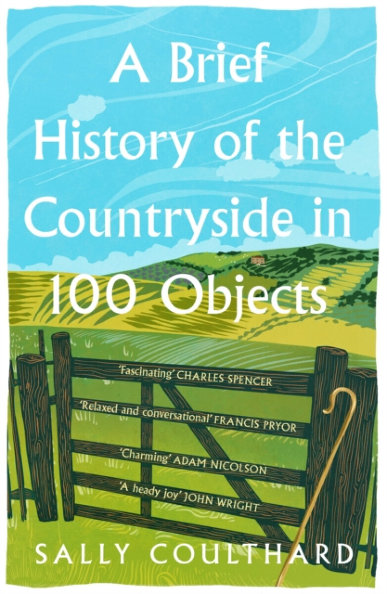 A Brief History of the Countryside in 100 Objects - Sally Coulthard - Obrázek 2