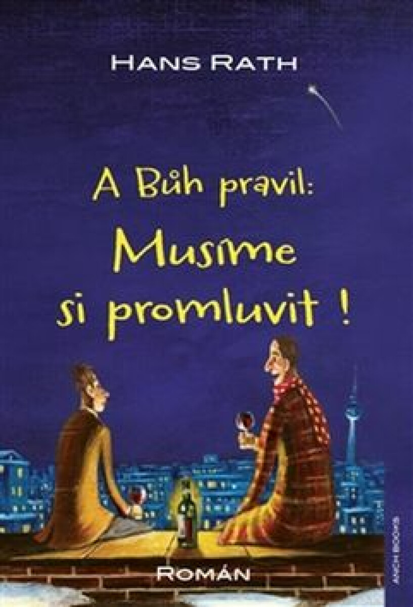 Kniha A Bůh pravil: Musíme si promluvit !
