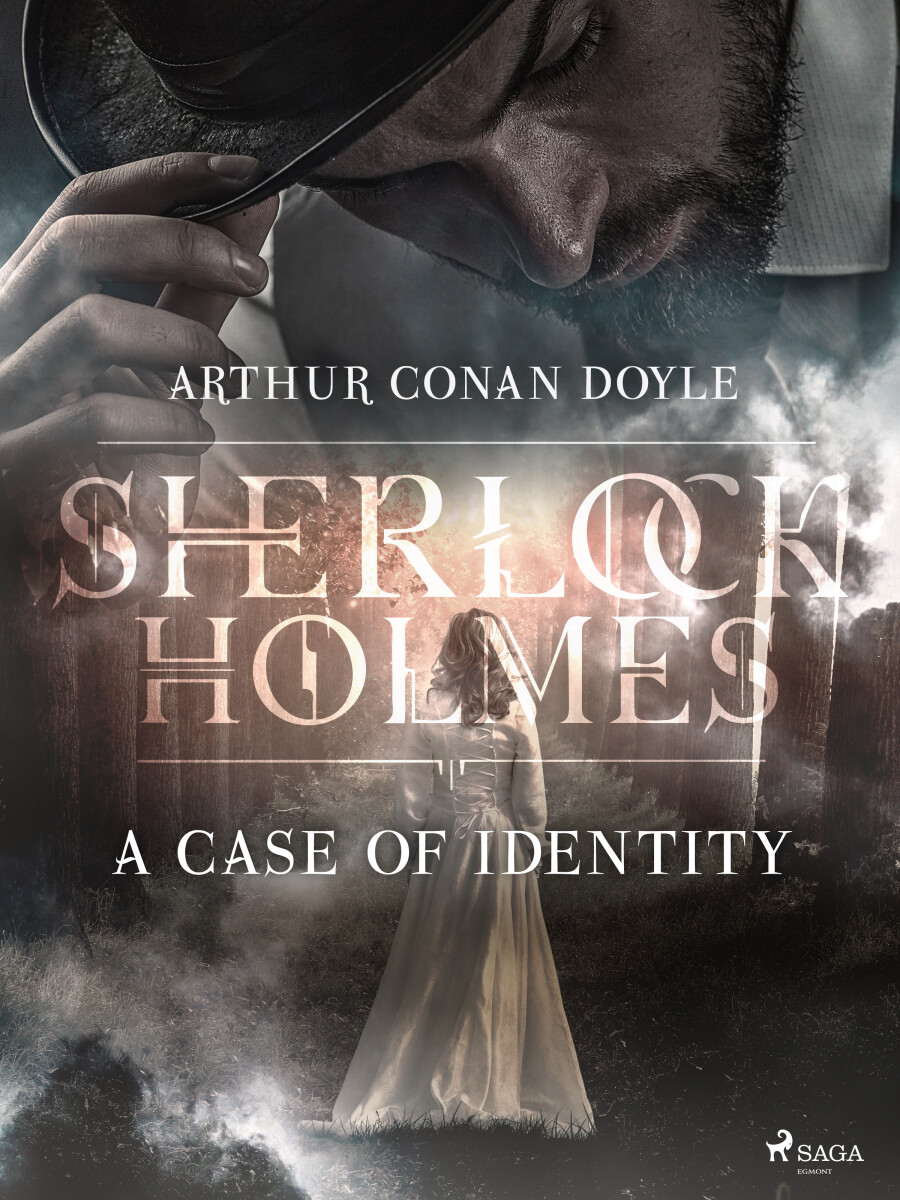 A Case of Identity - Sir Arthur Conan Doyle