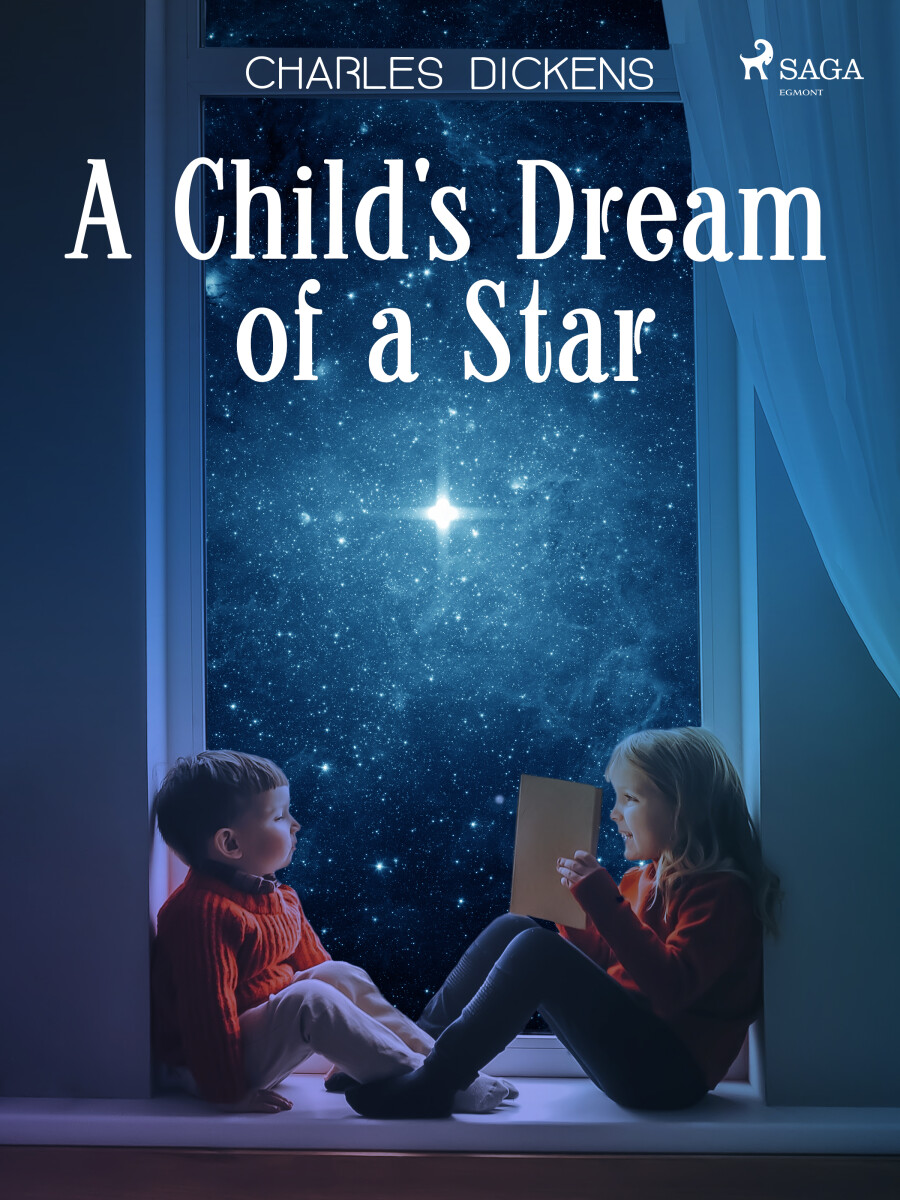 A Child's Dream of a Star - Charles Dickens
