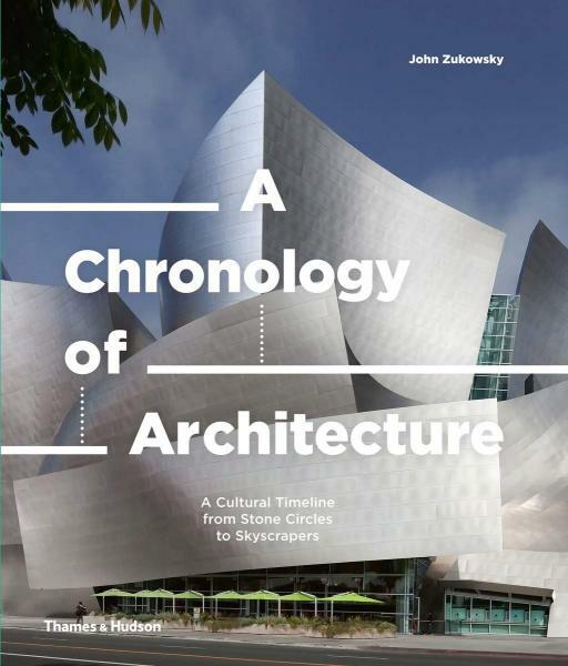 Kniha A Chronology of Architecture: A Cultural Timeline from Stone Circles to Skyscrapers