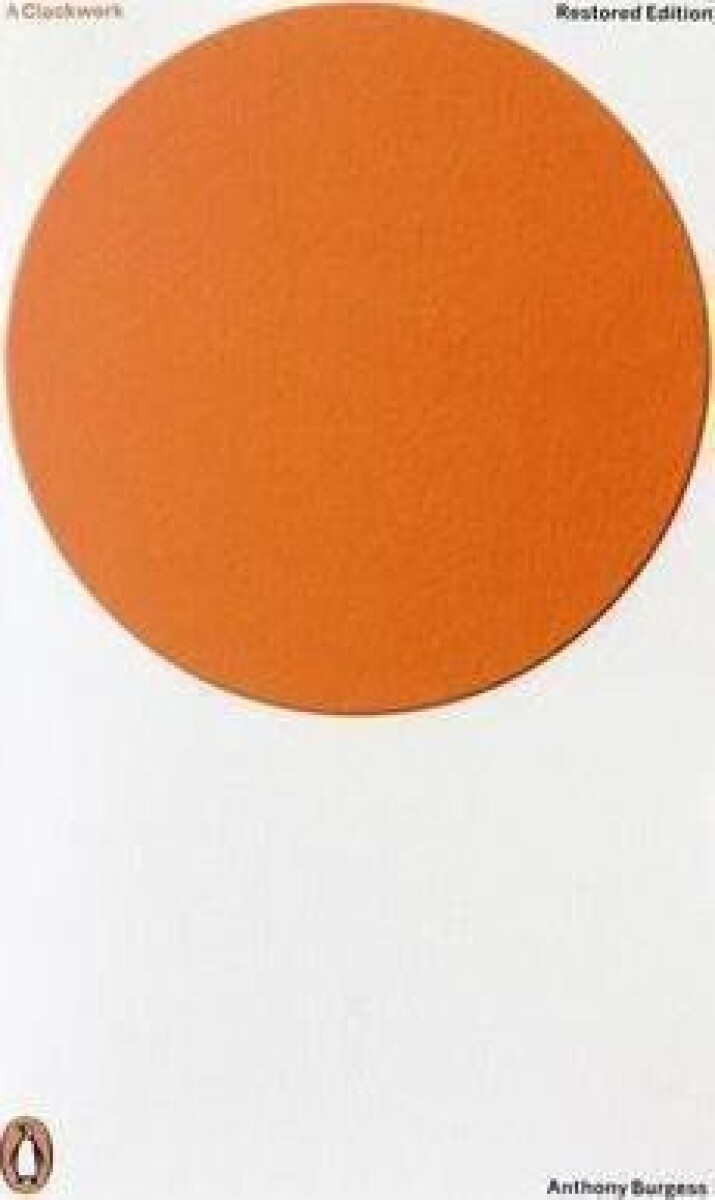 Kniha A Clockwork Orange : Restored Edition