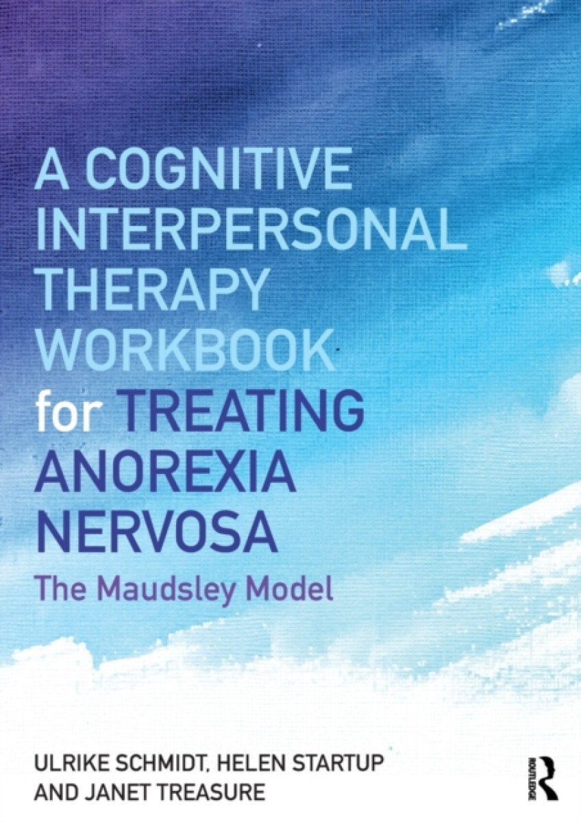 Kniha Cognitive-Interpersonal Therapy Workbook for Treating Anorexia Nervosa
