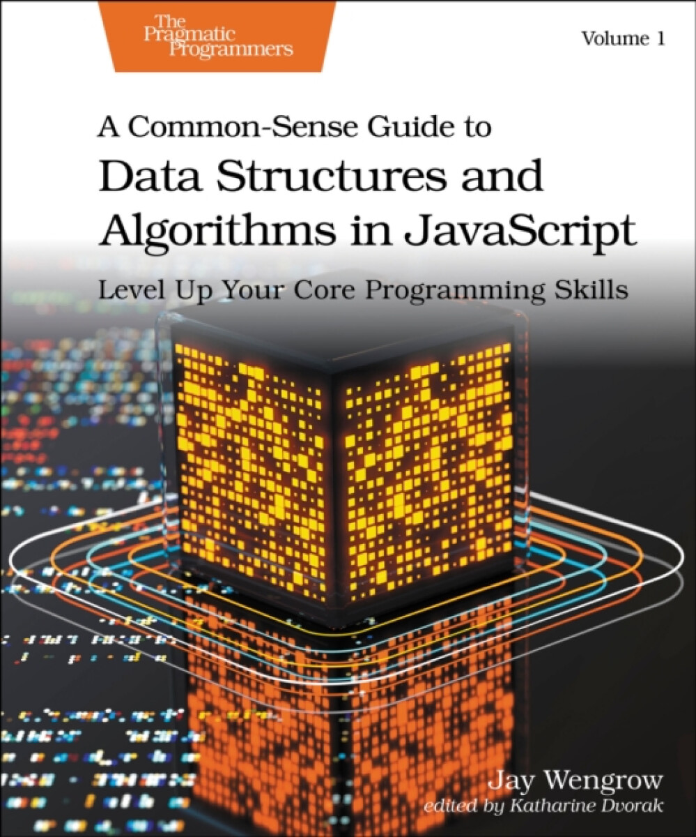 Kniha Common-Sense Guide to Data Structures and Algorithms in Javascript, Volume 1
