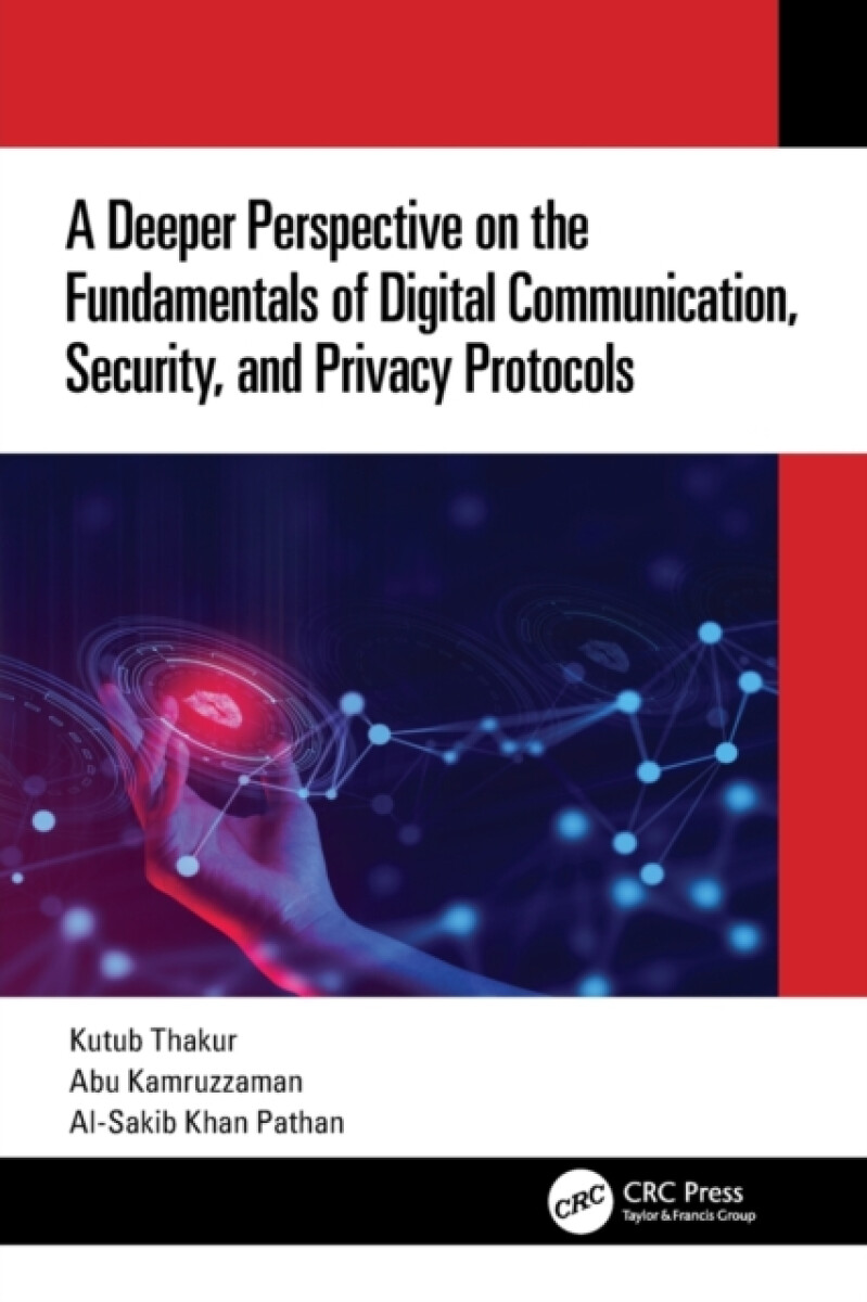Kniha Deeper Perspective on the Fundamentals of Digital Communication, Security, and Privacy Protocols