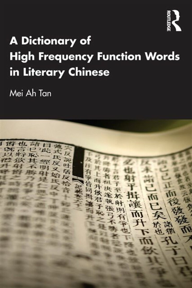 Kniha A Dictionary of High Frequency Function Words in Literary Chinese