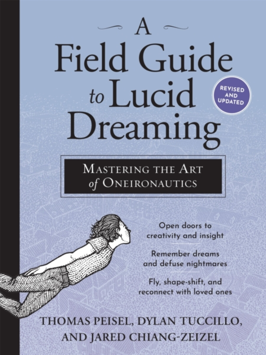 A Field Guide to Lucid Dreaming - Dylan Tuccillo
