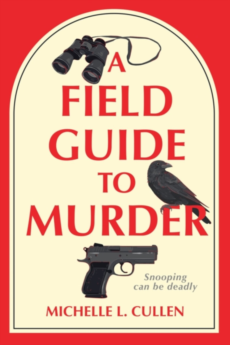 Crooked Lane Books Field Guide to Murder - Cullen, Michelle L.