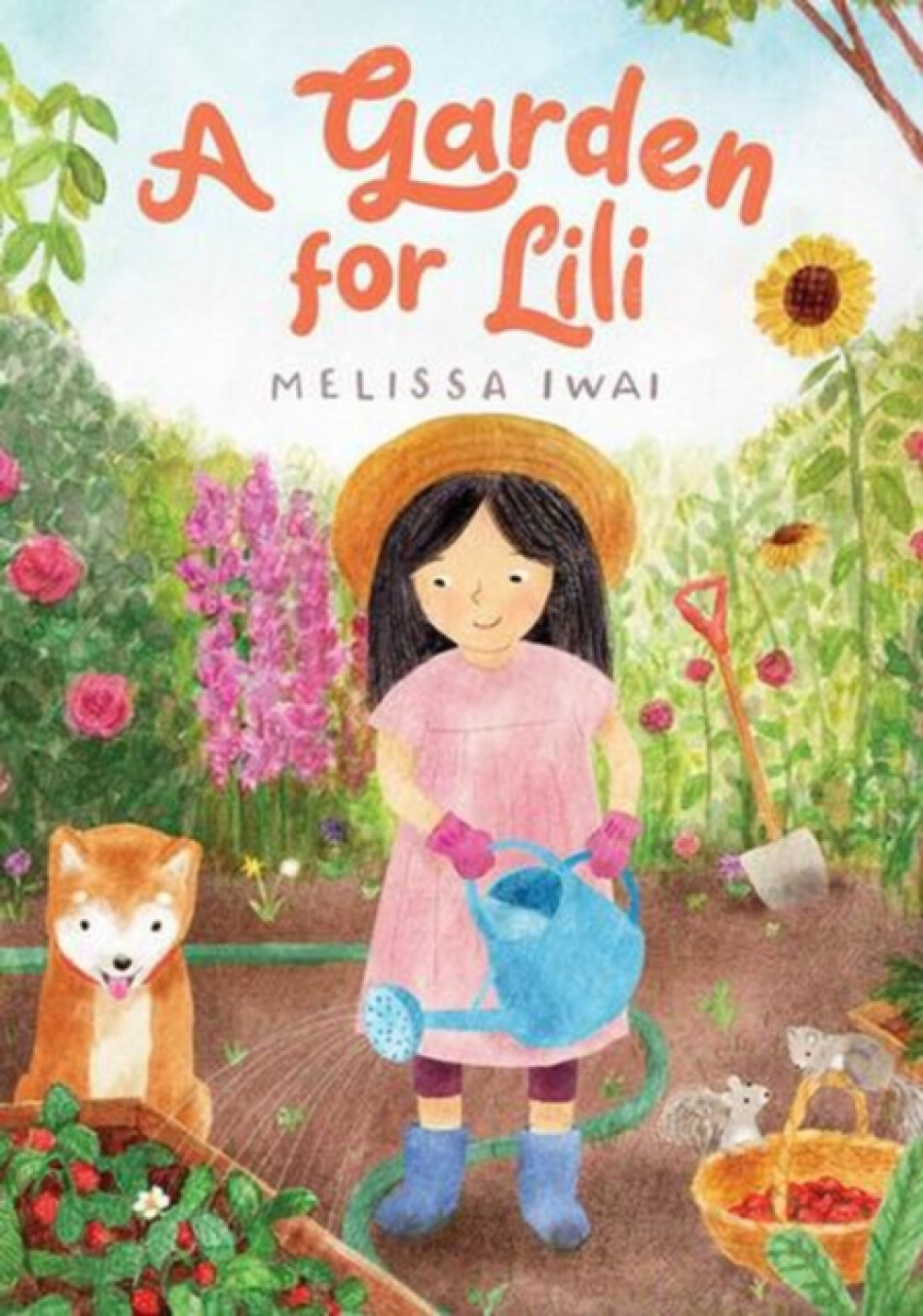 A Garden for Lili - Melissa Iwai