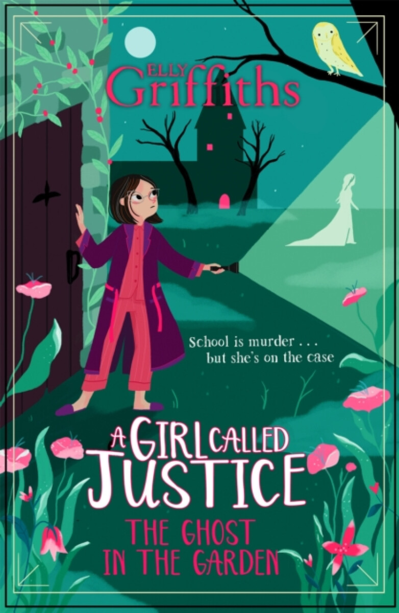 Kniha A Girl Called Justice: The Ghost in the Garden