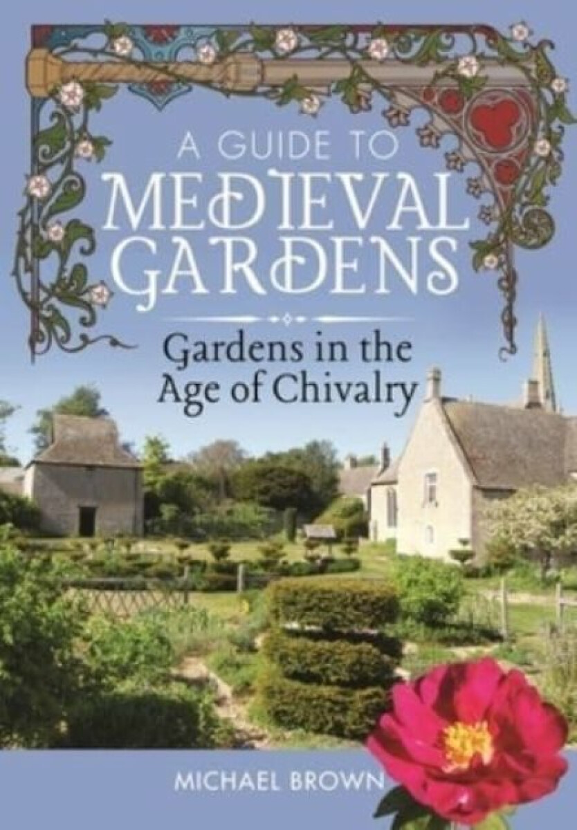 Kniha Guide to Medieval Gardens