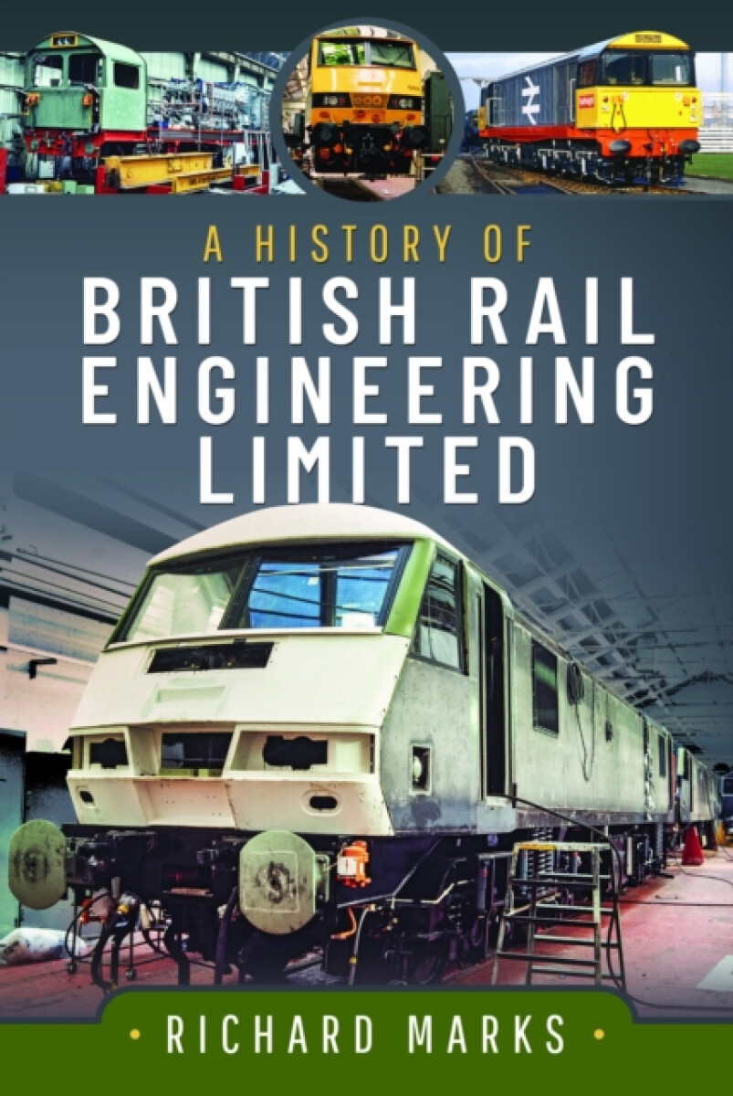 Kniha History of British Rail Engineering Limited