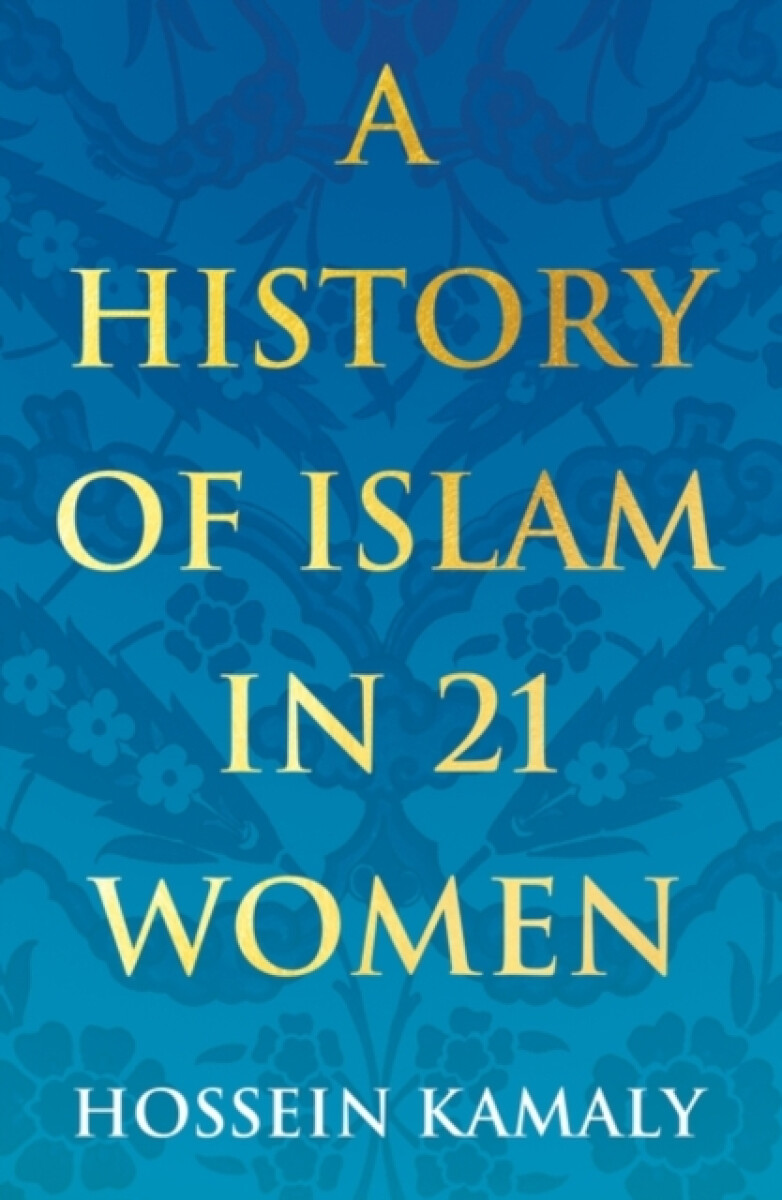 Kniha A History of Islam in 21 Women