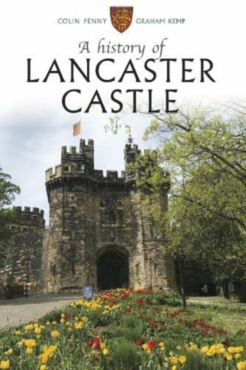 Kniha History of Lancaster Castle