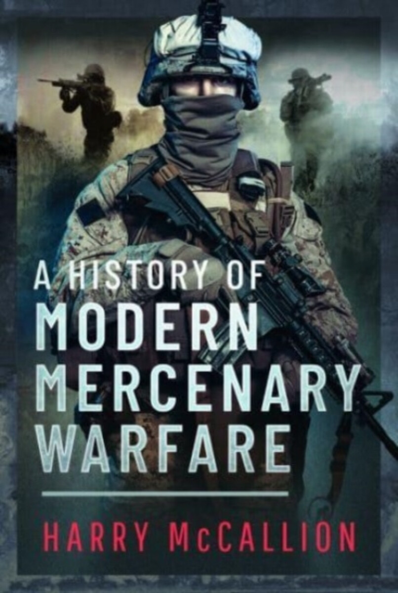 Kniha History of Modern Mercenary Warfare