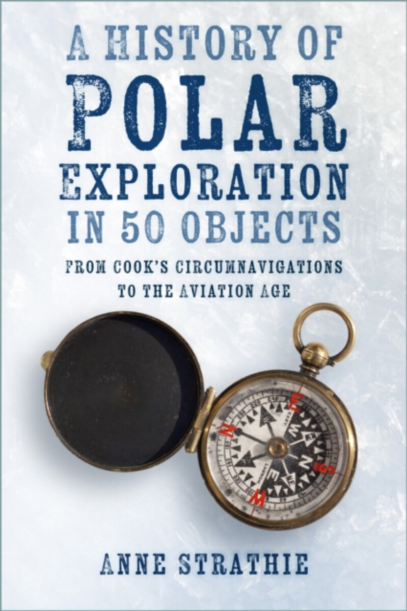 Kniha History of Polar Exploration in 50 Objects