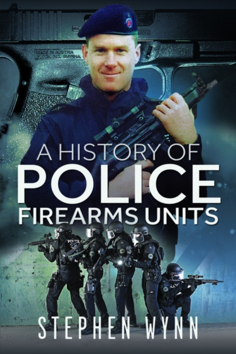 Kniha History of Police Firearms Units
